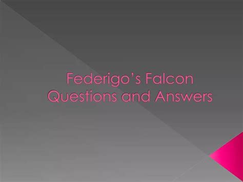 federigo's falcon answers.